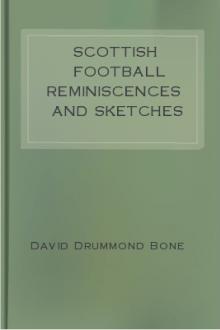 Scottish Football Reminiscences and Sketches by David Drummond Bone