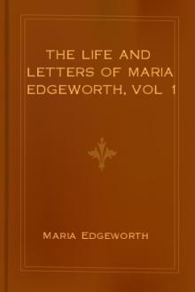 The Life and Letters of Maria Edgeworth, vol 1 by Maria Edgeworth