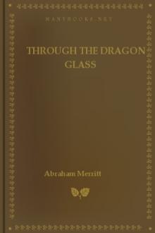 Through the Dragon Glass by Abraham Merritt