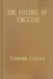 The Future of English Poetry by Edmund Gosse