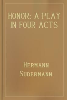 Honor: A Play in Four Acts by Hermann Sudermann