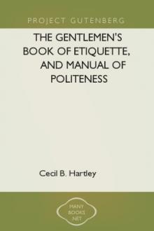 The Gentlemen's Book of Etiquette, and Manual of Politeness by Cecil B. Hartley