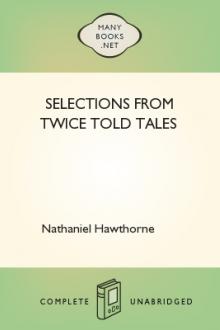 Selections from Twice Told Tales by Nathaniel Hawthorne