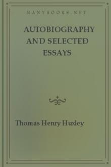 Autobiography and Selected Essays by Thomas Henry Huxley