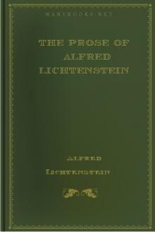 The Prose of Alfred Lichtenstein by Alfred Lichtenstein