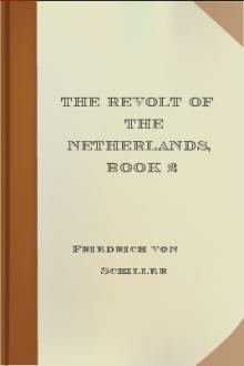The Revolt of The Netherlands, book 2 by Friedrich von Schiller