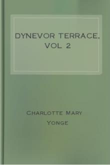 Dynevor Terrace, vol 2 by Charlotte Mary Yonge