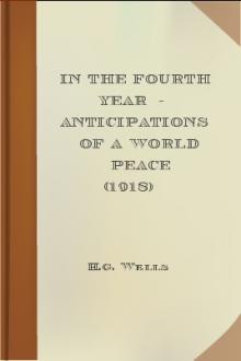In The Fourth Year  -  Anticipations of a World Peace (1918) by H. G. Wells