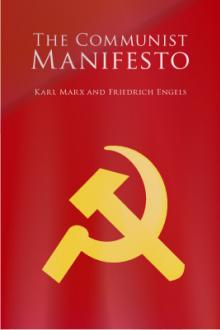 The Communist Manifesto by Karl Marx, Frederick Engels