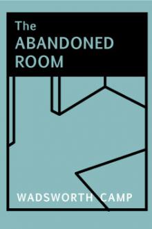 The Abandoned Room by Charles Wadsworth Camp