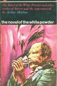 The Novel of the White Powder by Arthur Machen