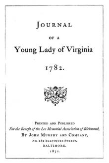 Journal of a Young Lady of Virginia, 1782 by Lucinda Lee Orr