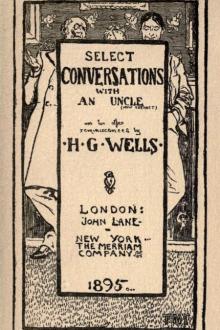 Select Conversations with an Uncle by H. G. Wells
