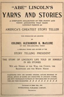 ''Abe'' Lincoln's Yarns and Stories by Alexander Kelly McClure