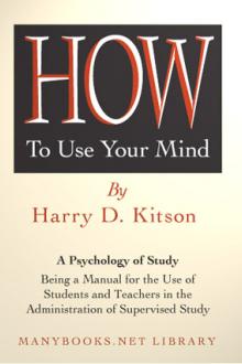 How to Use Your Mind by Harry Dexter Kitson